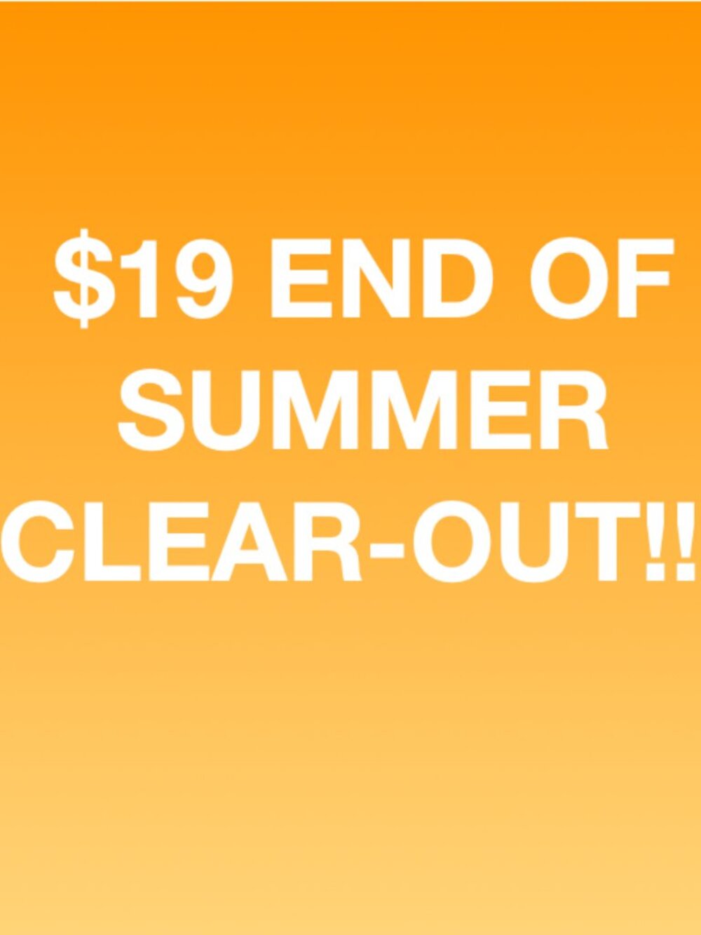 ALL ITEMS REDUCED TO $19